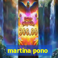 martina pono